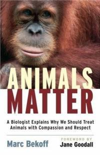 Literature - Marc Bekoff: Animals Matter [ 73.79 Kb ]
