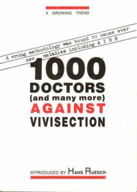 Literature - Hans Ruesch: 1000 Doctors (and many more) Against Vivisection [ 24.36 Kb ]