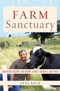 Literature - Gene Baur: Farm Sanctuary [ 78.43 Kb ]